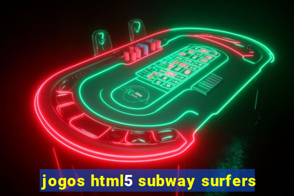 jogos html5 subway surfers
